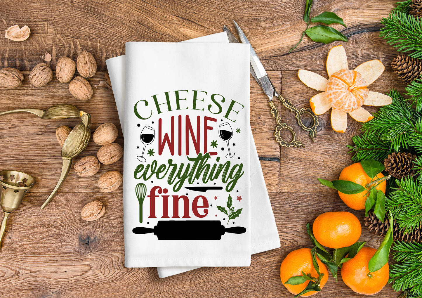 Cheese wine everything fine-For Tea Towel/ Kitchen DTF