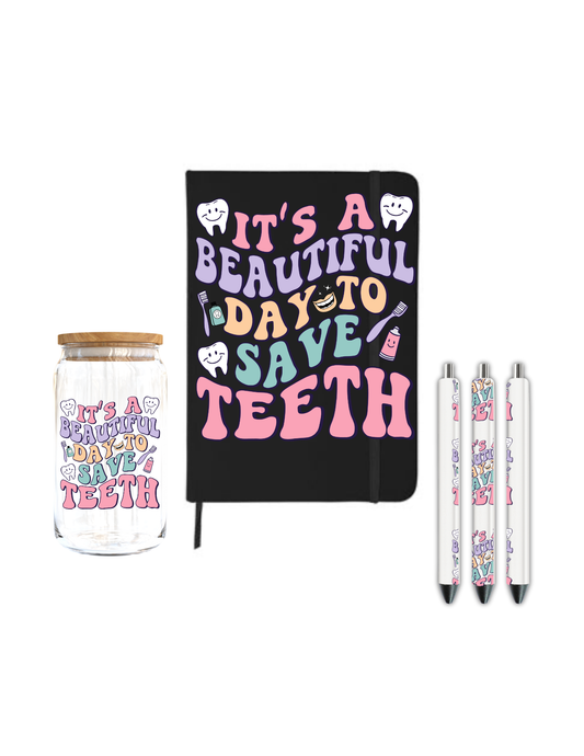 It's Beautiful day to save teeth-Journal  UV DTF DECAL