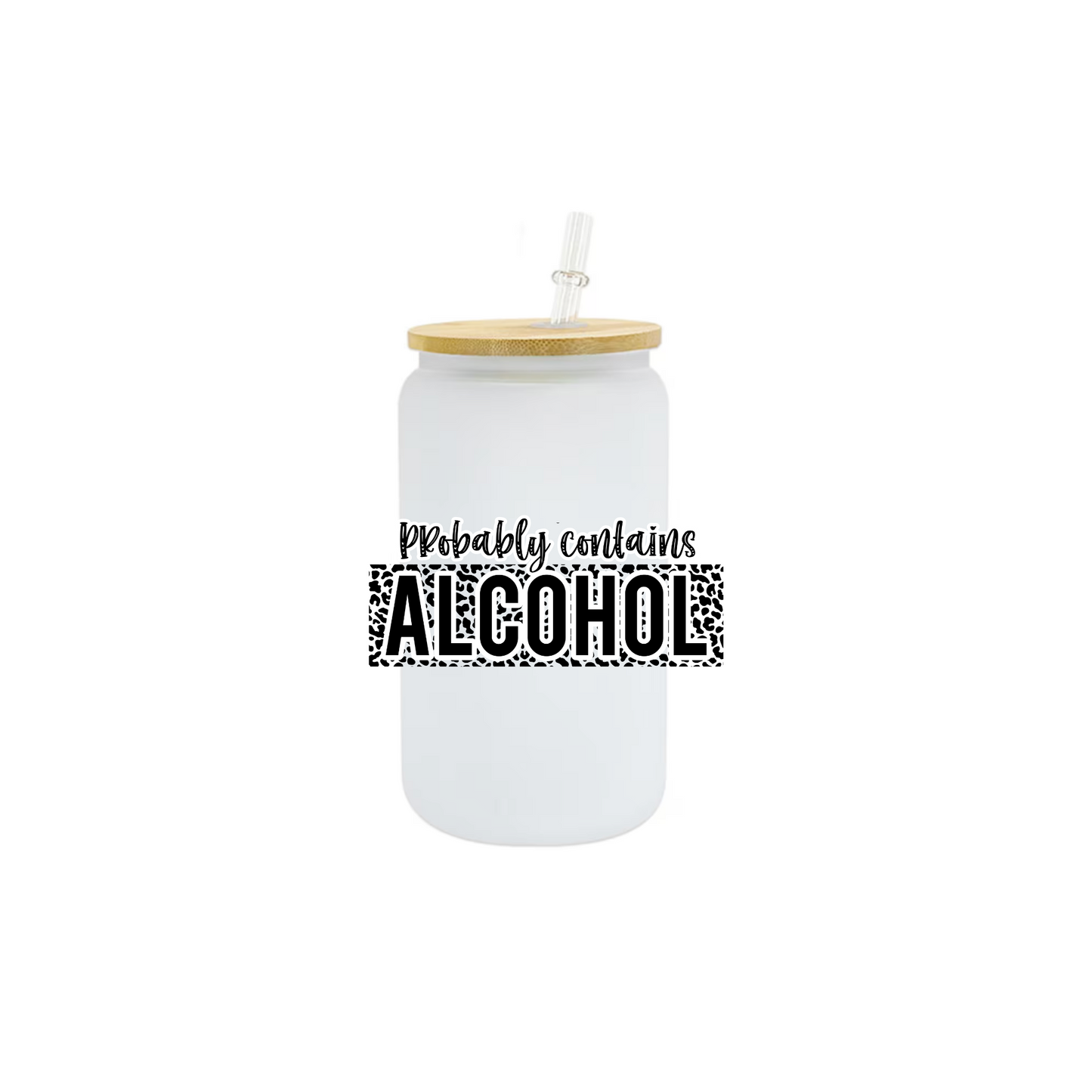 Probably contains Alcohol - UV DTF DECAL 3'' *Can be applied on Wine or Glass can*