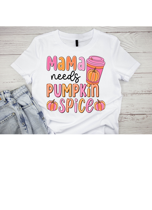 Mama needs Pumpkin Spice (Parent & Me)-DTF transfer