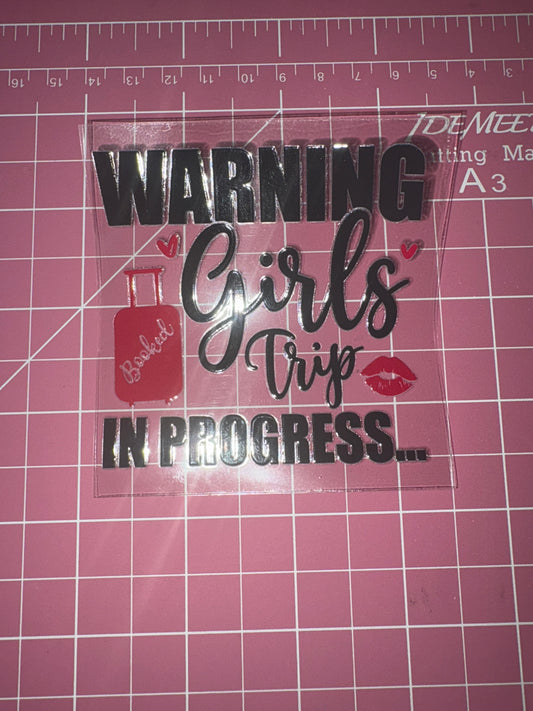 Warning Girls trip -UV DTF DECAL 3''