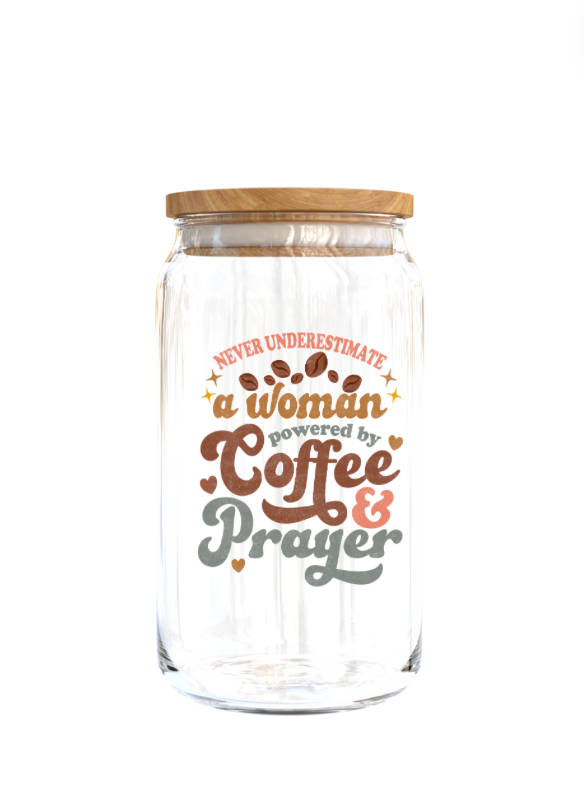 Never Underestimate a woman powered by coffee & prayer UV DTF DECAL 3”