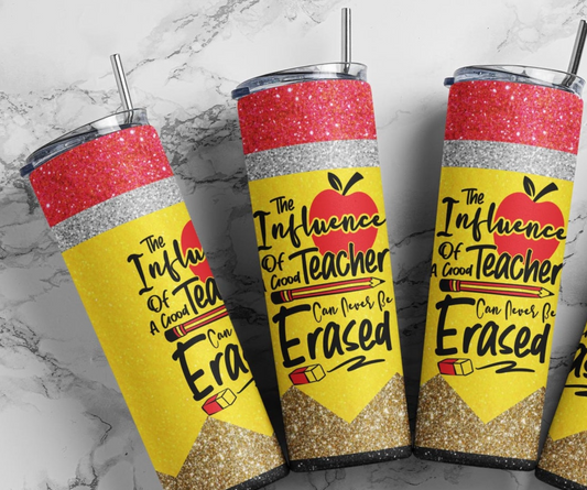 The Influence of A Good Teacher  20oz Skinny Tumbler Sublimation