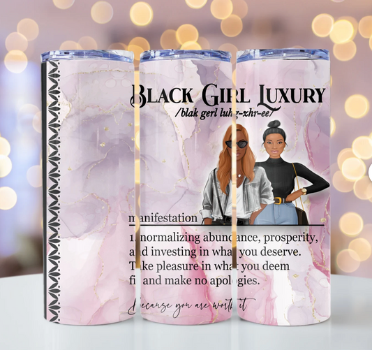 Black Girl Luxury Definition  Print 20oz Skinny Tumbler Sublimation