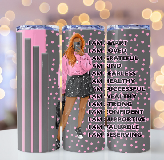 I  AM Affirmation 20oz Skinny Tumbler Sublimation