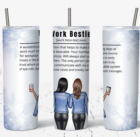 Work Bestie Definition -20oz Skinny Tumbler