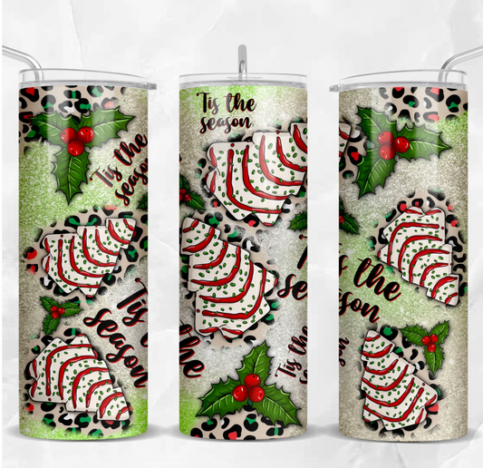 Its' the season Christmas tree cake 20oz Skinny Tumbler Sublimation