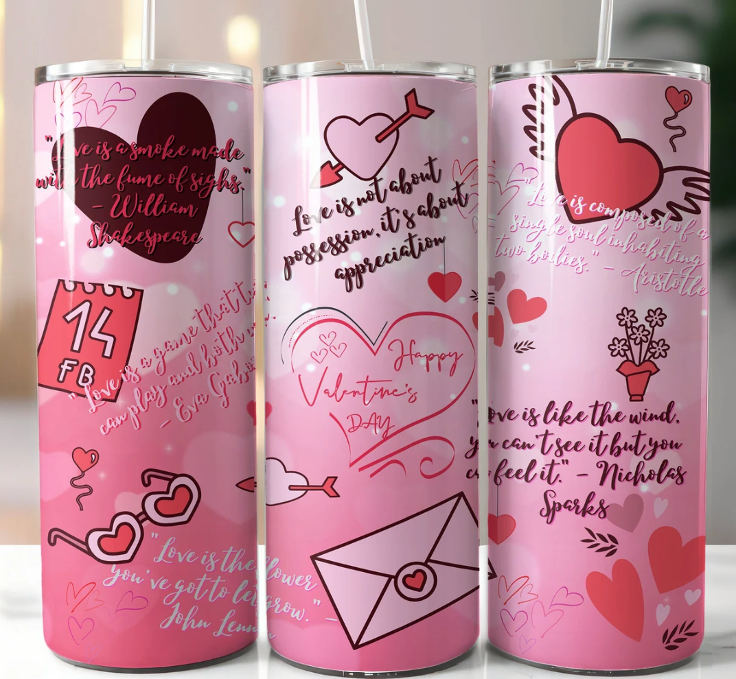 Valentine's Day Quotes  -20oz Skinny Tumbler