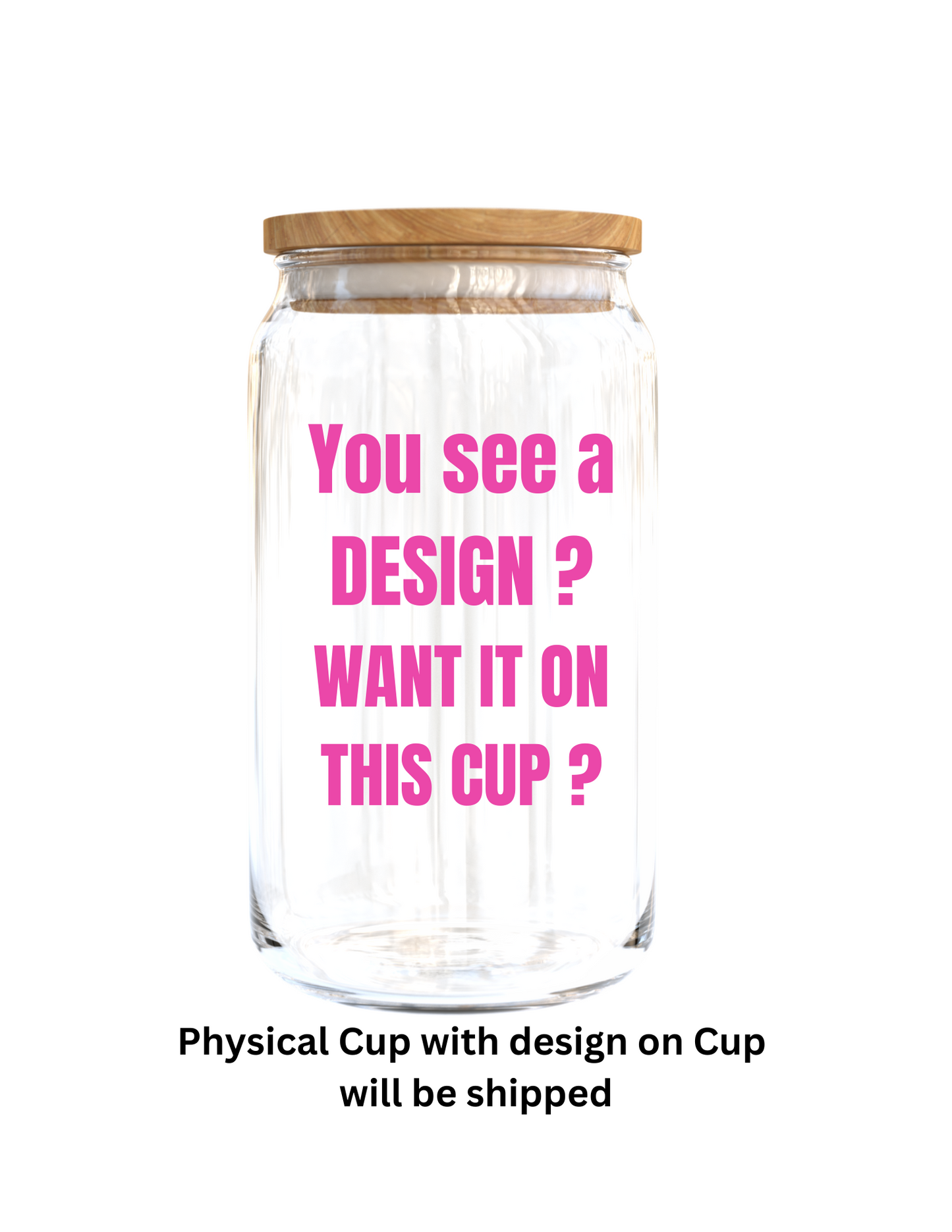 Want a design on this Glass Can?