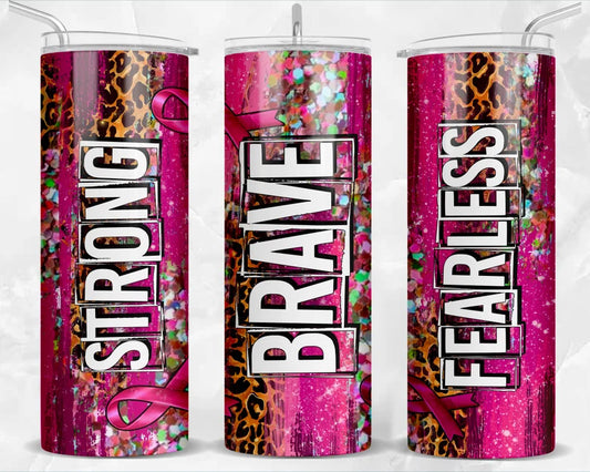 Strong brave fearless  -20oz Skinny Tumbler