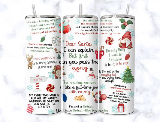 Dear Santa, I can Explain   -20oz Skinny Tumbler